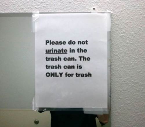 Funny Bathroom Sign - Urinate in Trash