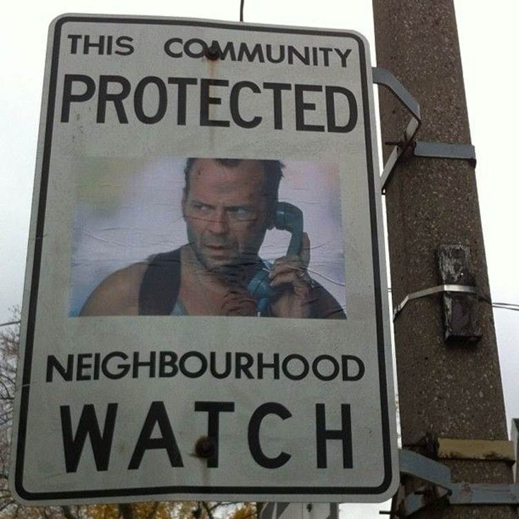 Funny neighbourhood watch signs10 Funny neighbourhood watch signs