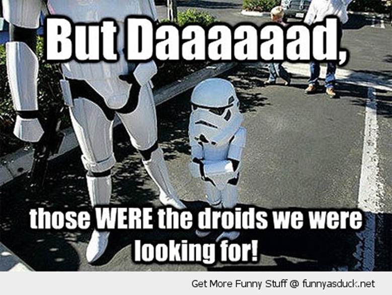 http://images.smilesumo.com/2015/04/funny-kid-star-wars-stormtropper-the-droids-looking-for-pics.jpg