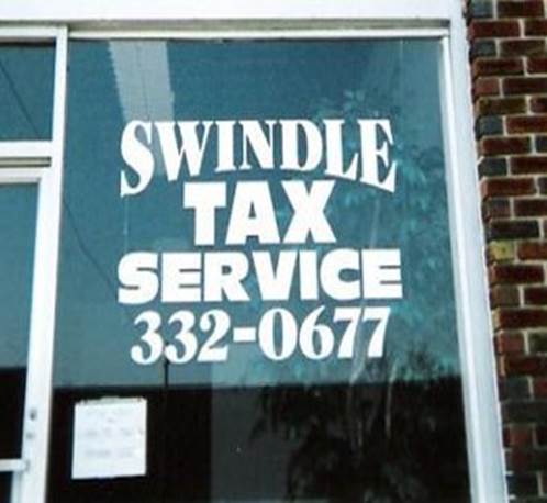 http://cutelaughs.com/Funny_Work_Pictures/Swindle%20Tax%20Service.jpg