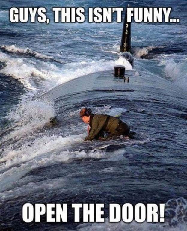 http://www.iruntheinternet.com/lulzdump/images/submarine-guys-this-isnt-funny-open-the-door-submerging-13658526786.jpg