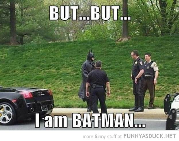 http://funnyasduck.net/wp-content/uploads/2013/01/funny-cops-police-pulled-over-batman-pics.jpg
