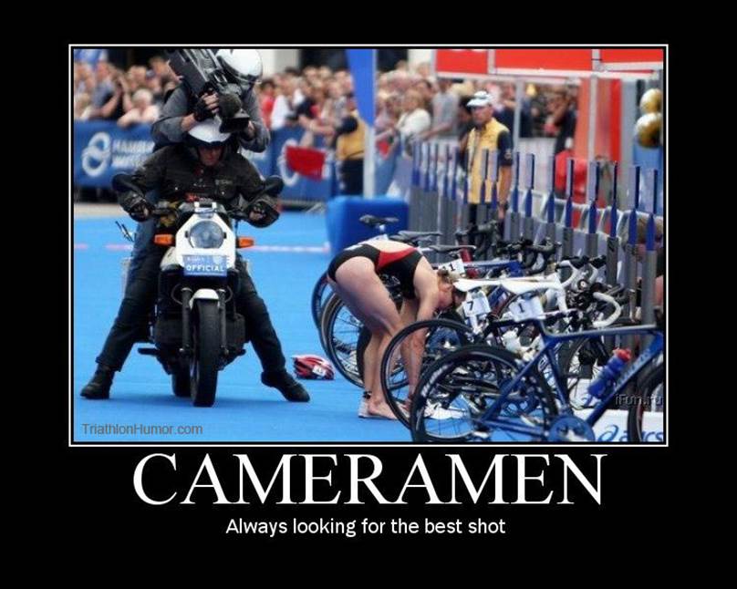 http://triathlonhumor.com/wp-content/uploads/2012/06/cameramen-triathlon.jpg