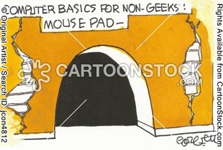 http://www.cartoonstock.com/newscartoons/cartoonists/jco/lowres/computers-mouse_pad-geek-geeky-mousehole-mouse_hole-jcon4812l.jpg