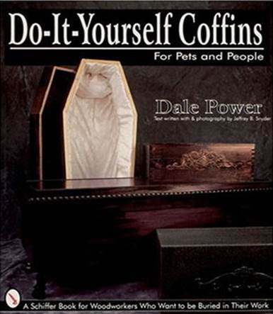 Do It Yourself Coffins: For Pets And People